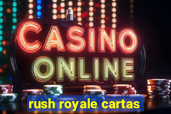 rush royale cartas